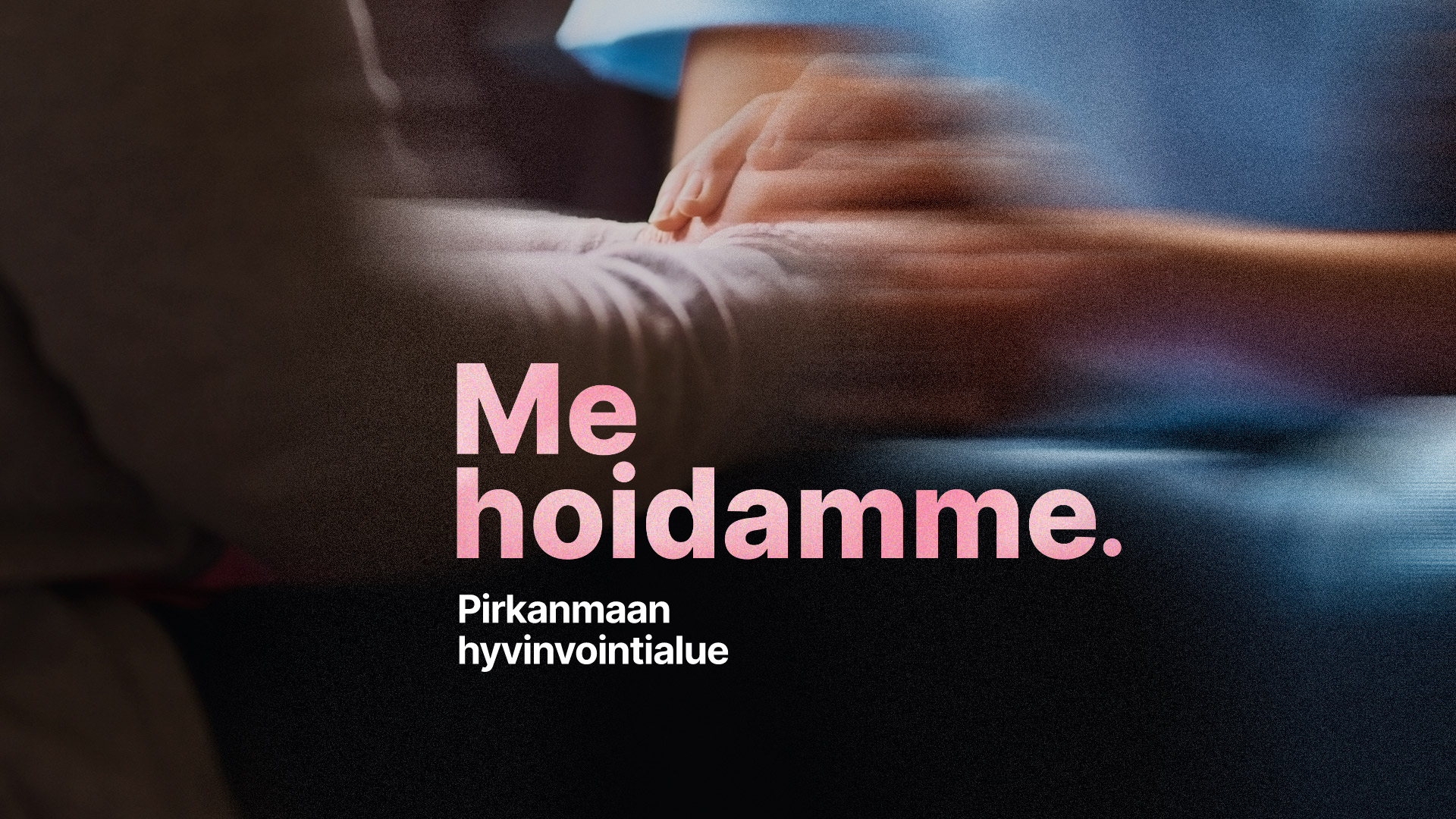 Yli 500 000 ihmisen hyvinvointi  kiteytettynä kahteen sanaan